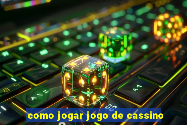 como jogar jogo de cassino