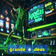 grande é deus jair santos