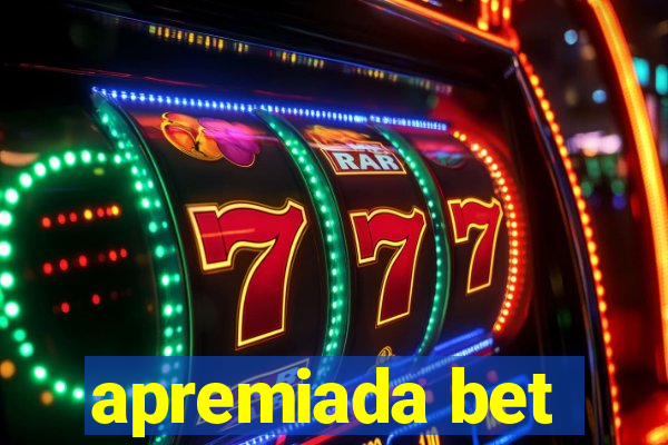 apremiada bet