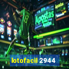 lotofacil 2944