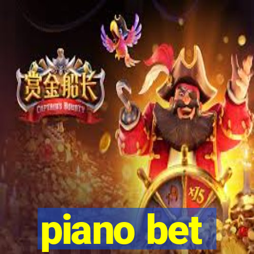 piano bet