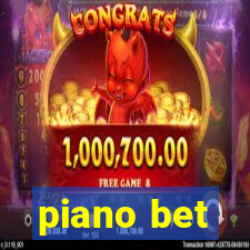 piano bet