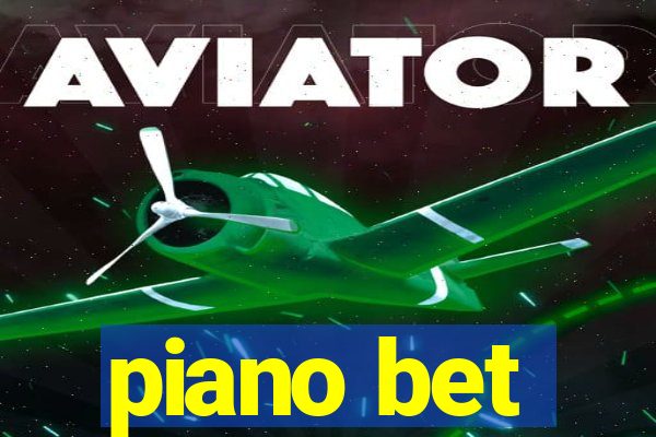 piano bet