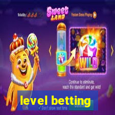 level betting