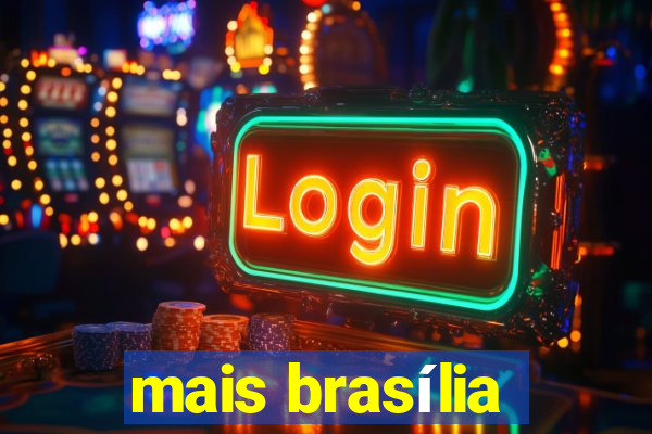 mais brasília