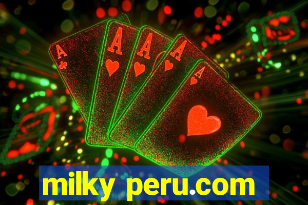 milky peru.com