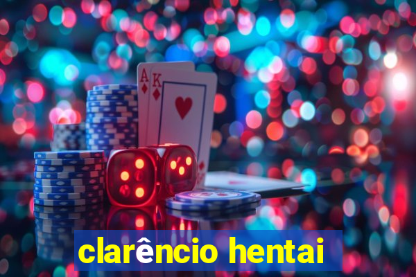 clarêncio hentai