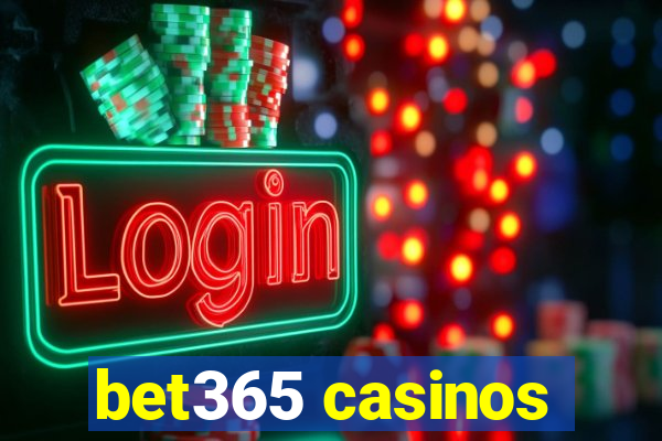 bet365 casinos