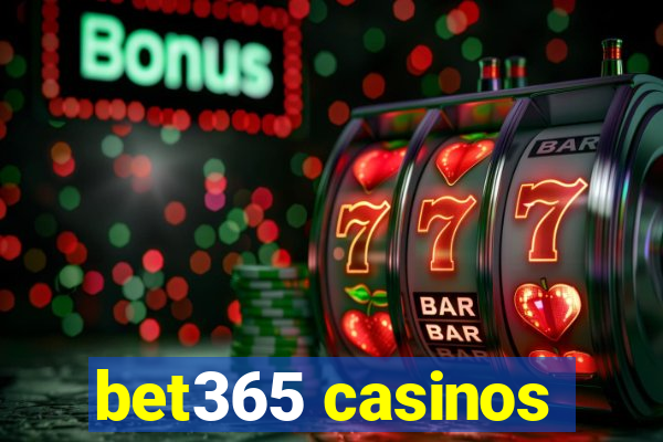 bet365 casinos