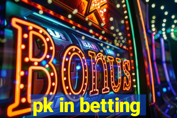 pk in betting