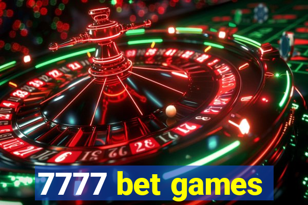 7777 bet games