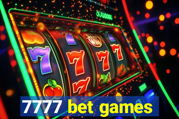 7777 bet games