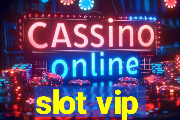 slot vip