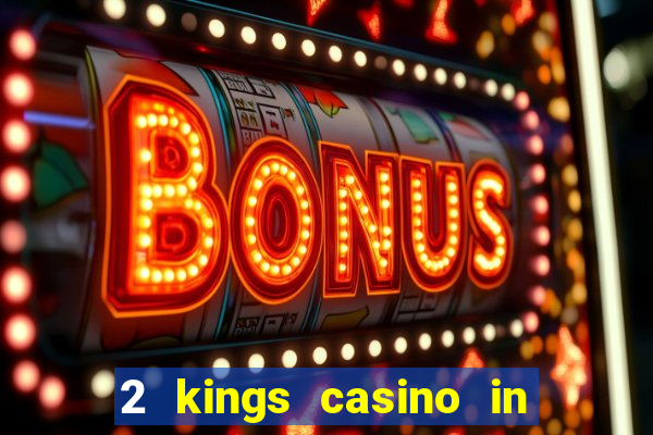 2 kings casino in north carolina