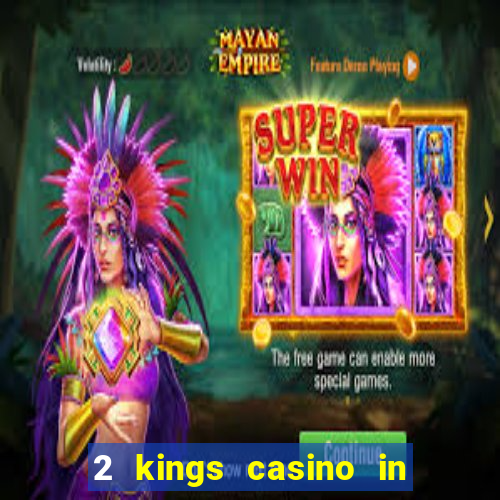 2 kings casino in north carolina