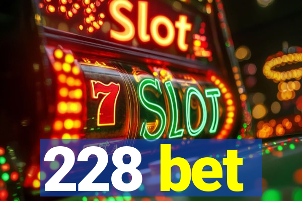 228 bet