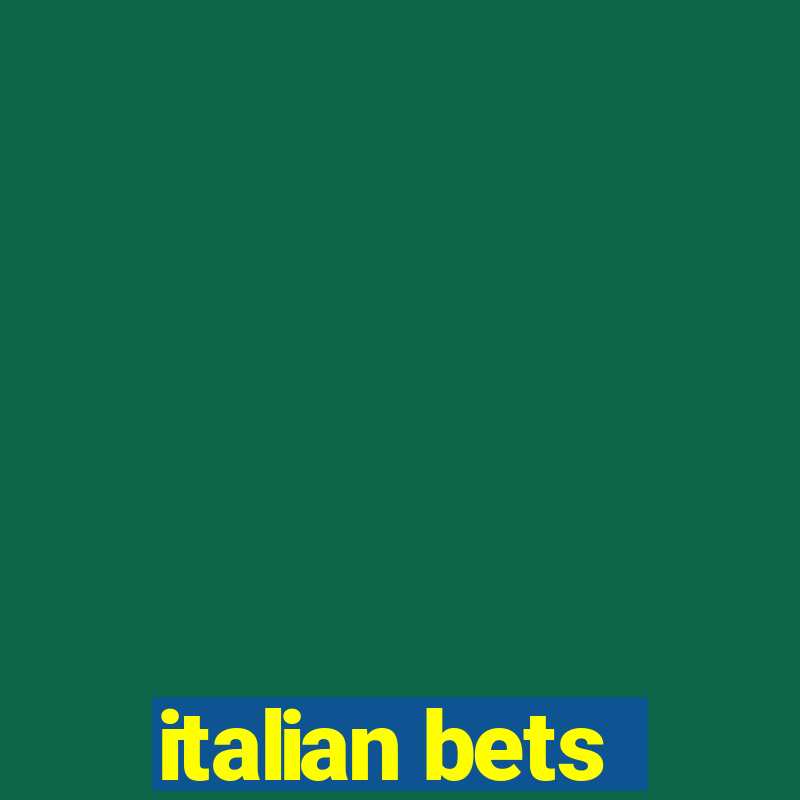 italian bets