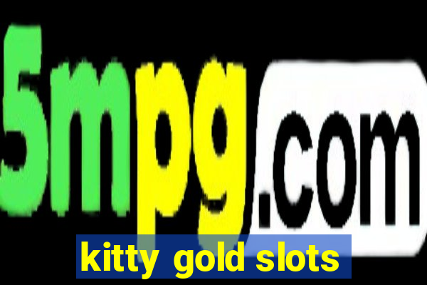 kitty gold slots