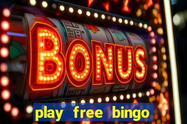 play free bingo win cash