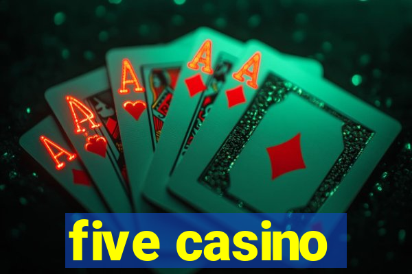 five casino