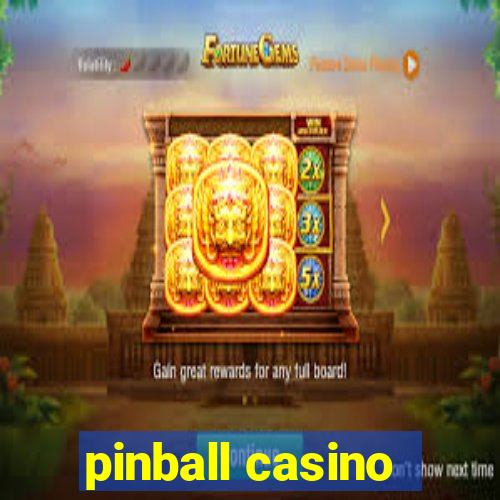 pinball casino