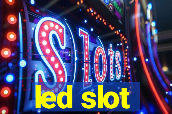 led slot