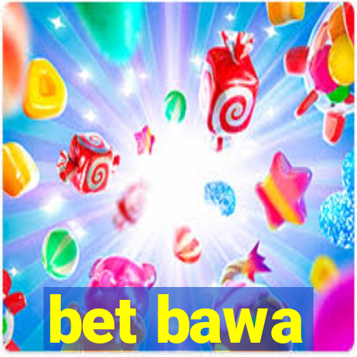 bet bawa