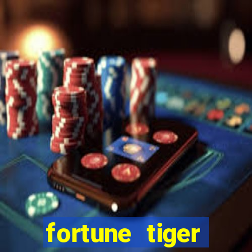 fortune tiger dinheiro infinito