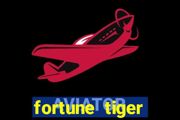 fortune tiger dinheiro infinito