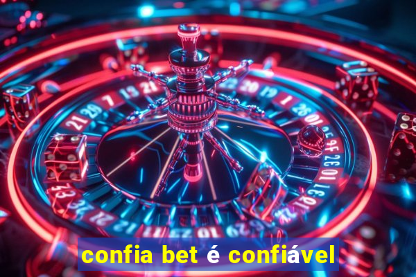 confia bet é confiável