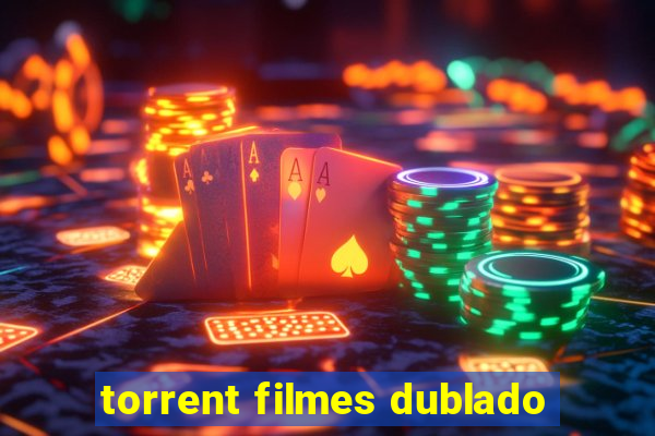 torrent filmes dublado