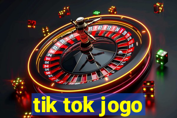 tik tok jogo