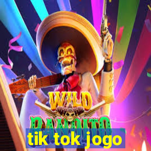 tik tok jogo