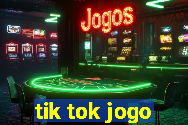 tik tok jogo