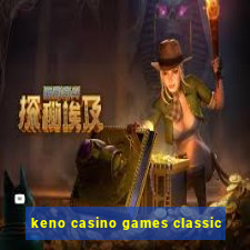 keno casino games classic