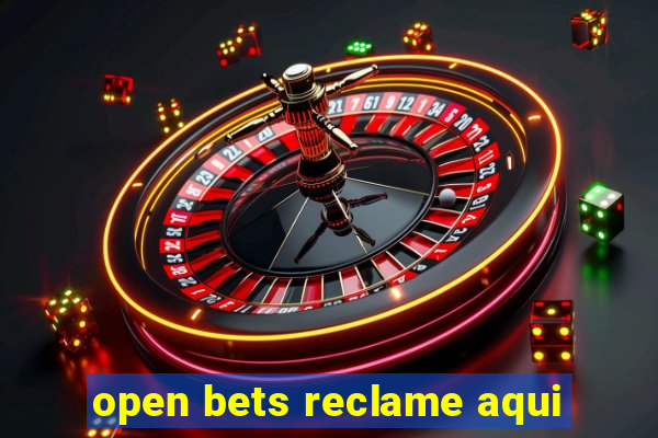 open bets reclame aqui