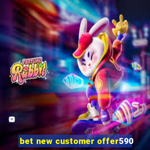 bet new customer offer590