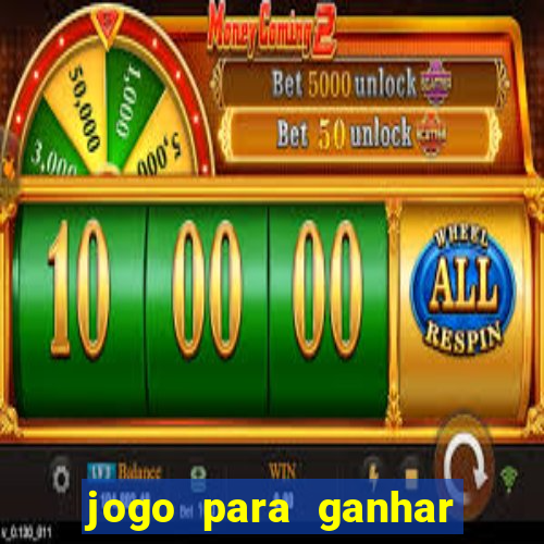 jogo para ganhar dinheiro de vdd