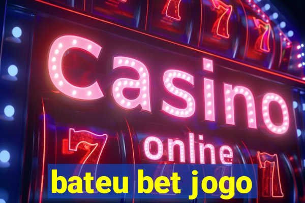 bateu bet jogo