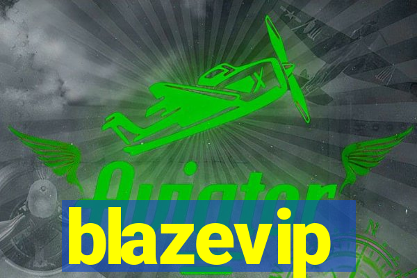 blazevip