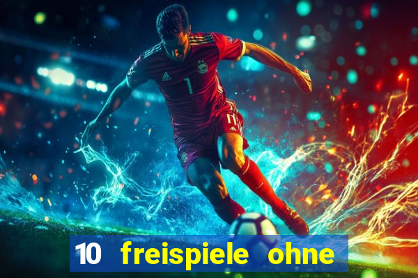 10 freispiele ohne einzahlung casino