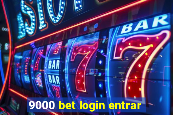 9000 bet login entrar