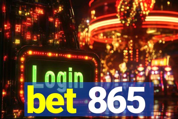 bet 865