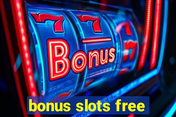 bonus slots free