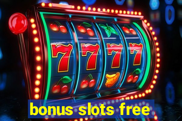 bonus slots free