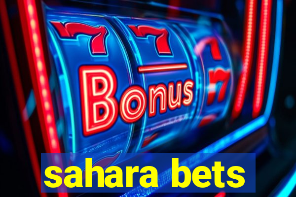 sahara bets