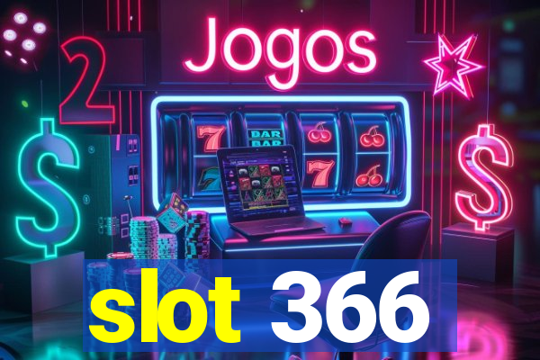 slot 366