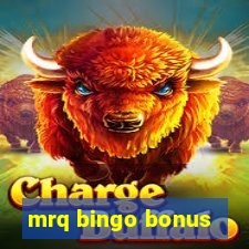 mrq bingo bonus