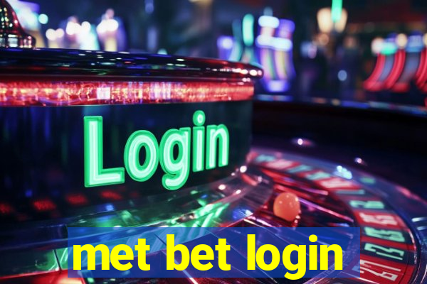 met bet login