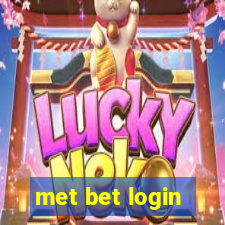 met bet login